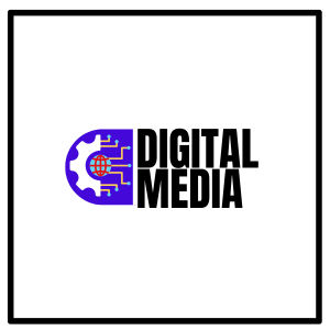 DIGITAL MEDIA